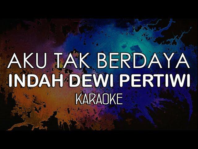 Indah Dewi Pertiwi - Aku Tak Berdaya (KARAOKE MIDI) by Midimidi