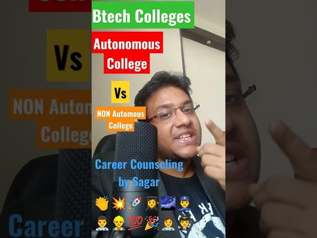 Autonomous Colleges vs Non Autonomous Colleges