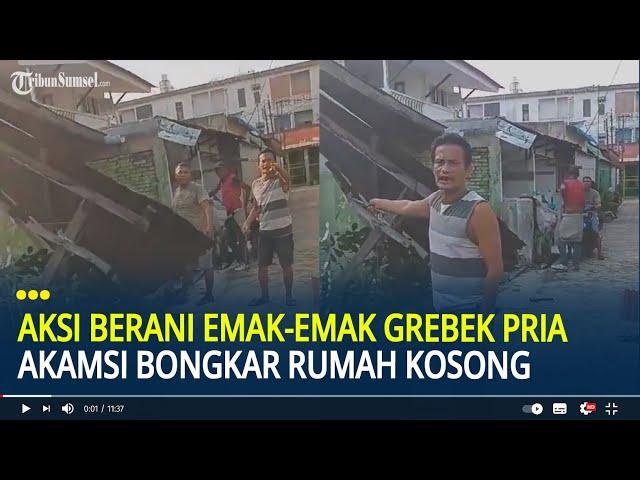 Emak-emak Grebek Aksi Pria Bongkar Rumah Kosong, 'Kalian kalau mau maling jangan di kampung sendiri'