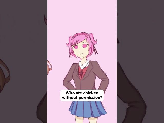 Who ate chicken without permission? | DDLC Animatic #ddlc #art #memes