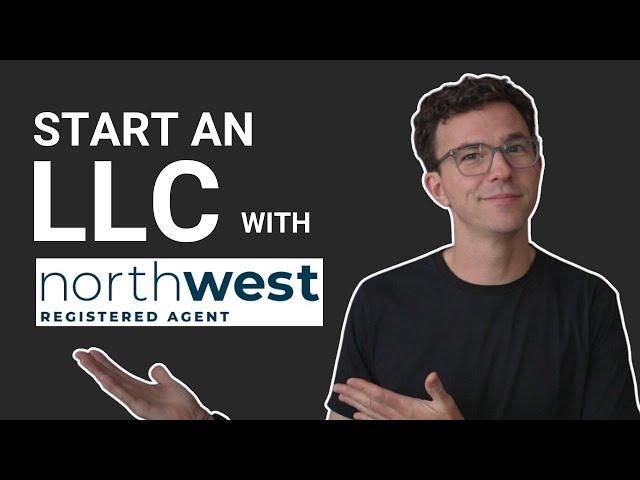 How to Start an LLC with Northwest Registered Agent