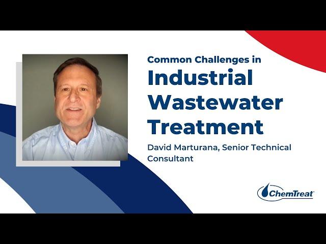 Common Challenges in Industrial Wastewater Treatment | 10-Minute Tech Series