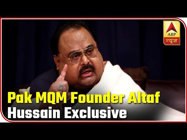 EXCLUSIVE Interview With Pak's MQM Founder Altaf Hussain | Master Stroke | ABP News