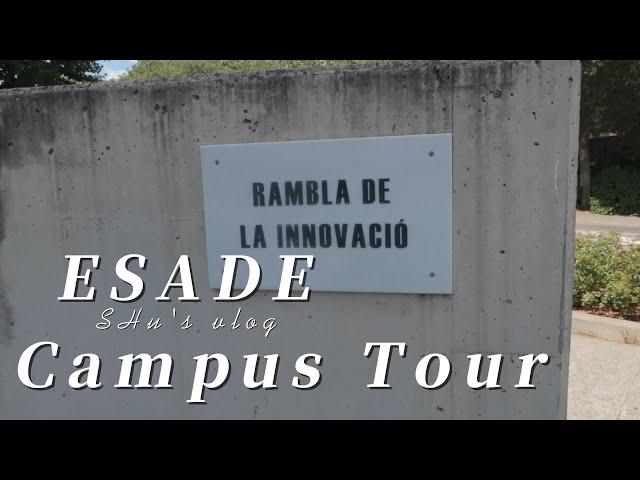 Shu's Study Diary 23 | What ESADE Campus Looks Like Inside | ESADE Campus Tour