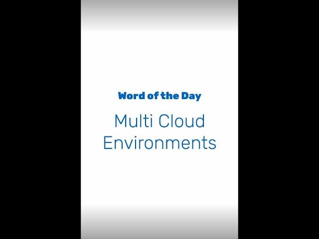 What is a Multi-cloud Environment?