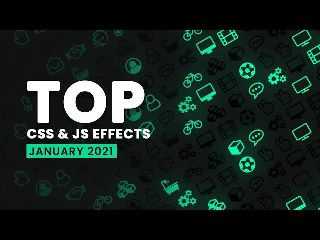 Top CSS & Javascript Animation & Hover Effects | January 2021