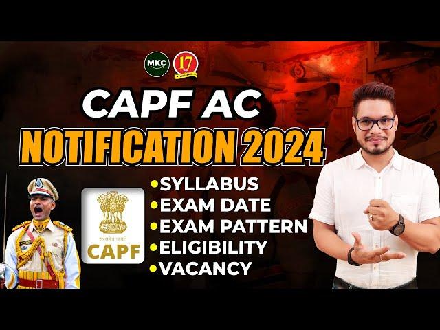 CAPF AC NOTIFICATION 2024 | CAPF AC 2024 Syllabus, Exam Pattern, Eligibility, Vacancy Full Details