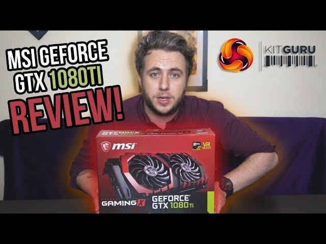 Voorny Reviews - MSI Geforce 1080TI GFX Card