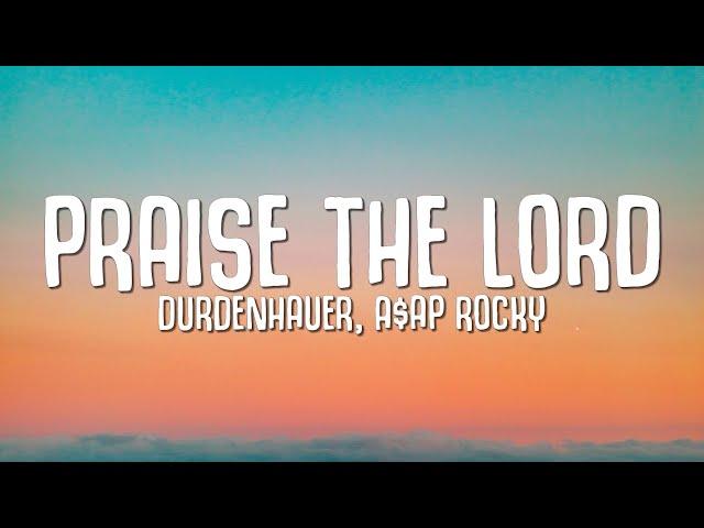 Durdenhauer x A$AP Rocky  - Praise The Lord (Da Shine) Lyrics ft. Skepta