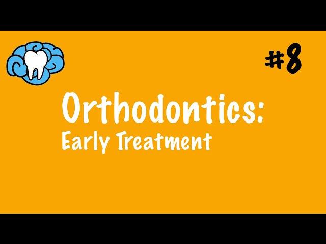 Orthodontics | Early Treatment | INBDE, ADAT