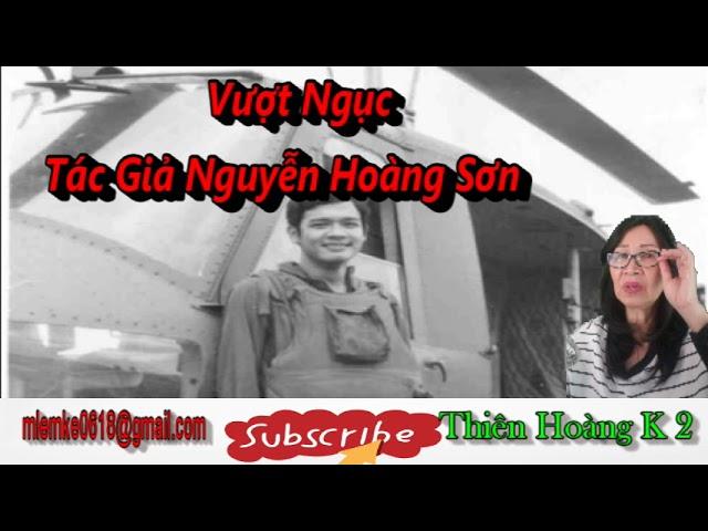 Vượt Ngục/ Tác Giả Nguyễn Hoàng Sơn/ Diễn Đọc Thiên Hoàng