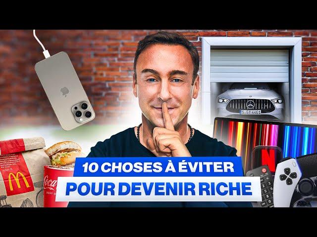 Ces réalités qui t'empêchent de devenir riche - 10 choses à éviter