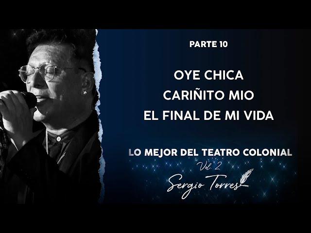 Sergio Torres - Oye Chica / Cariñito Mío / El Final de Mi Vida (En Vivo)