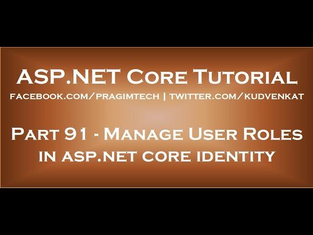 Manage user roles in asp net core identity