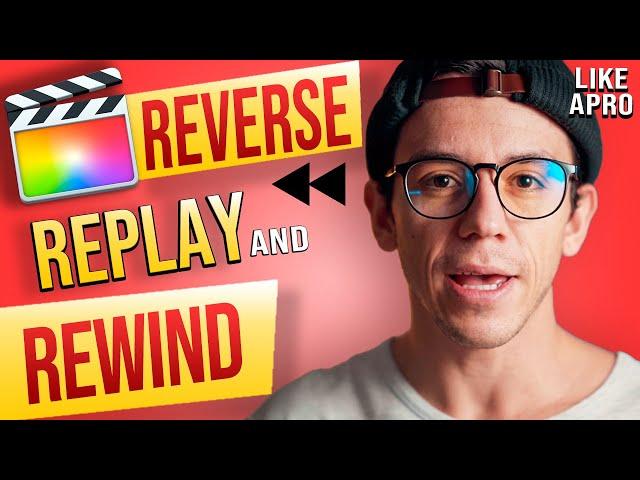 How To Do Reverse, Replay And Rewind - Final Cut Pro Tutorial