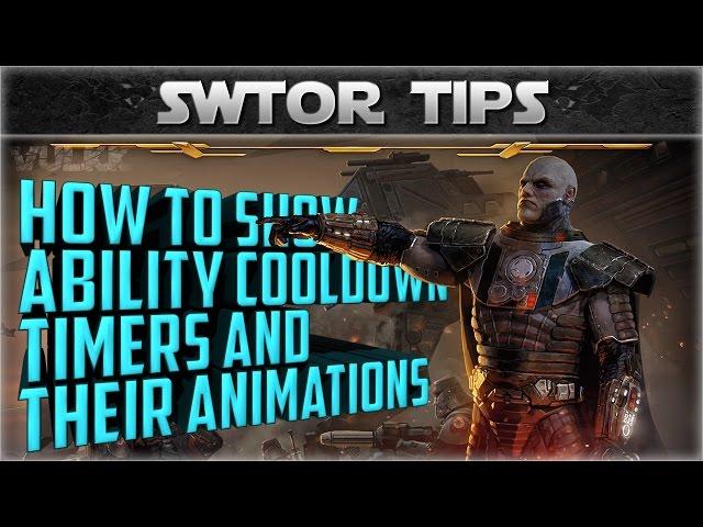 SWTOR: How to show Ability Cooldown Timers and Animations   Vulkk's Tips #06