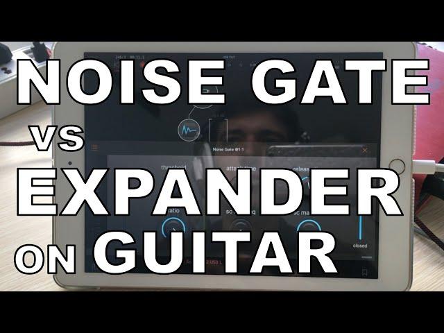 Noise Gate vs Expander on distorted guitar