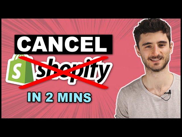 How to Cancel Shopify Subscription & Close the Store