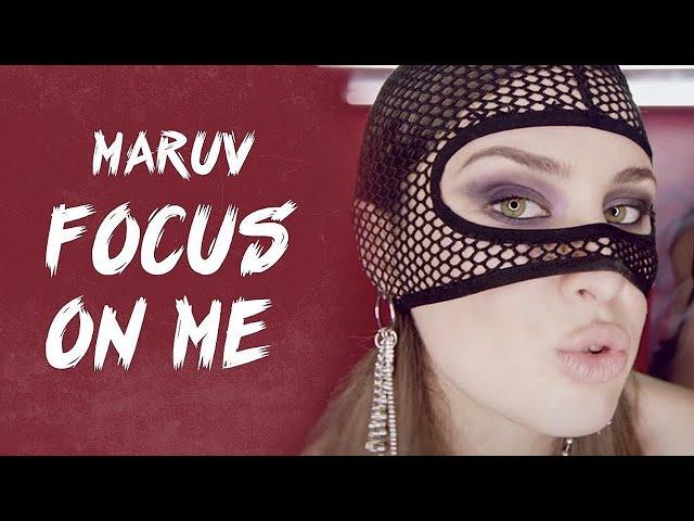 MARUV — Focus On Me (Official Video)