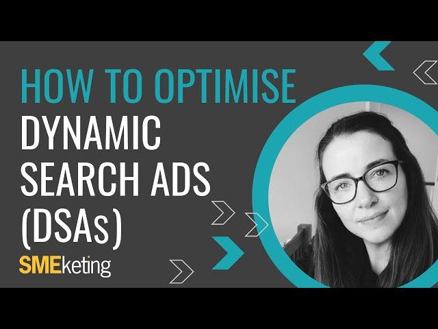 ‍How to Optimise Google Ad DSA (Dynamic Search Ads) Campaigns