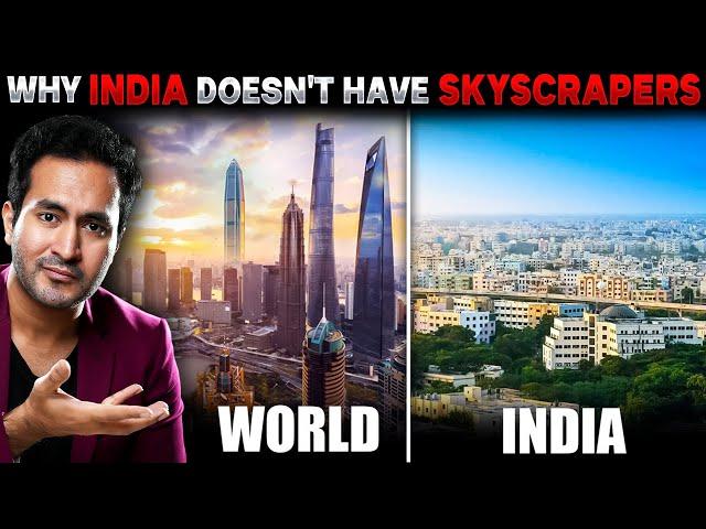 Why INDIA Doesn't Have SKYSCRAPERS Like Other Countries?