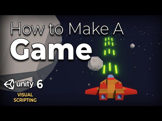 How to Make a Game in Unity 6 using Visual Scripting Part 1