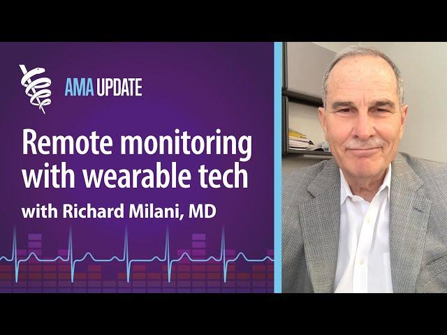 Wearables, remote patient monitoring & the future of chronic care management with Richard Milani, MD