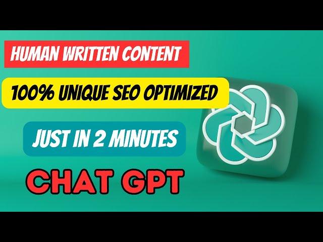 How to write Human Written Content | 100% Unique | SEO Optimized Article in 2 minutes Using CHAT GPT