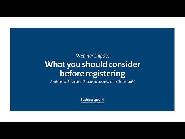 Webinar snippet: What to consider before registering - Starting a business in the Netherlands