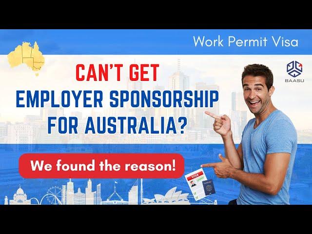Do this to get Employer sponsorship in Australia for your Work Permit Visa! | Baasu Consultants