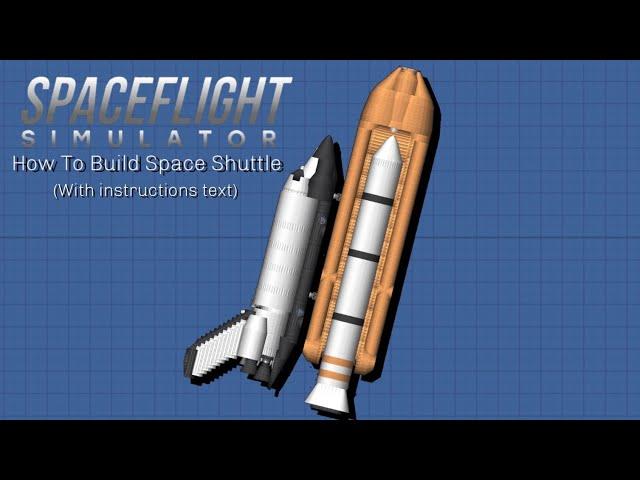 How To Build Space Shuttle (With Instructional Text) : Spaceflight Simulator