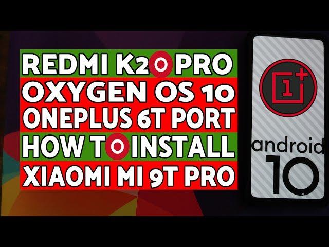 Redmi K20 Pro | Install Oxygen OS 10 | OnePlus 6T Port | Xiaomi Mi 9T Pro