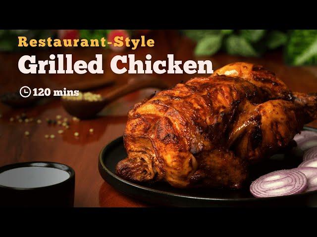 Restaurant-Style Grilled Chicken | Grilled Chicken| Restaurant Style Recipe| Chicken Recipes| Cookd