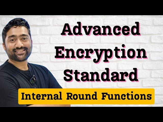 #16 AES Internal Round Operations | Advanced Encryption Standard | AES algorithm in security