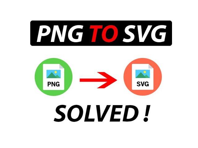  How to Convert PNG to SVG