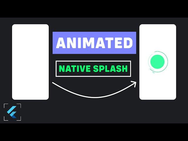 Flutter Animated Native Splash - No NEED any package