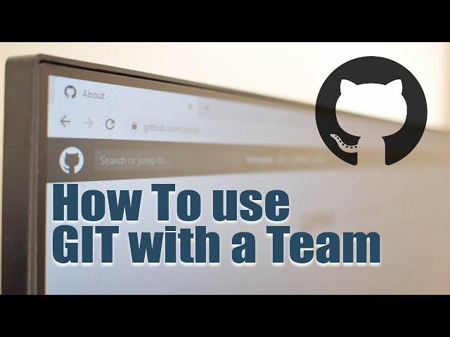 How to use GIT when working with a team?