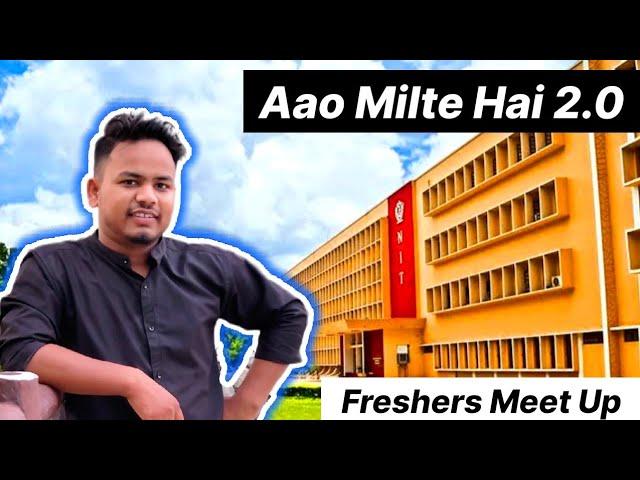 Aao Milte Hai 2.O || Freshers Meet Up