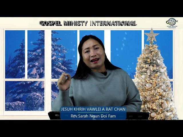 𝐉𝐄𝐒𝐔𝐇 𝐊𝐇𝐑𝐈𝐇 𝐕𝐀𝐖𝐋𝐄𝐈 𝐀 𝐑𝐀𝐓 𝐂𝐇𝐀𝐍  -  Rev Sarah Ngun Doi Fam