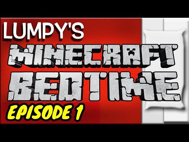 Minecraft Bedtime Stories Lumpy's Amazing Adventure Episode 1