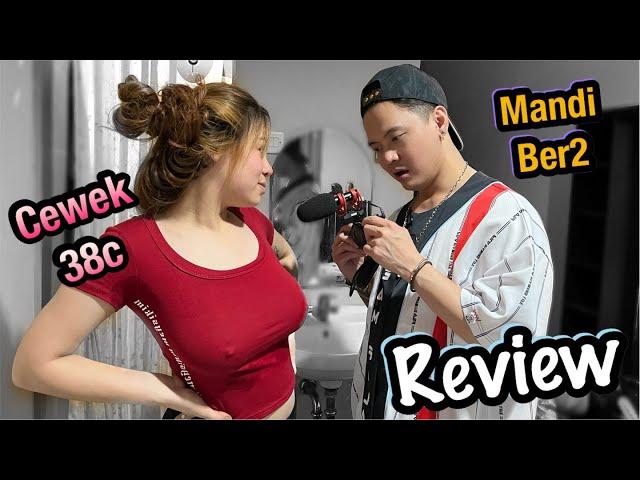 REVIEW CEWEK 38c UJUNGNYA DI AJAK MANDI BARENG