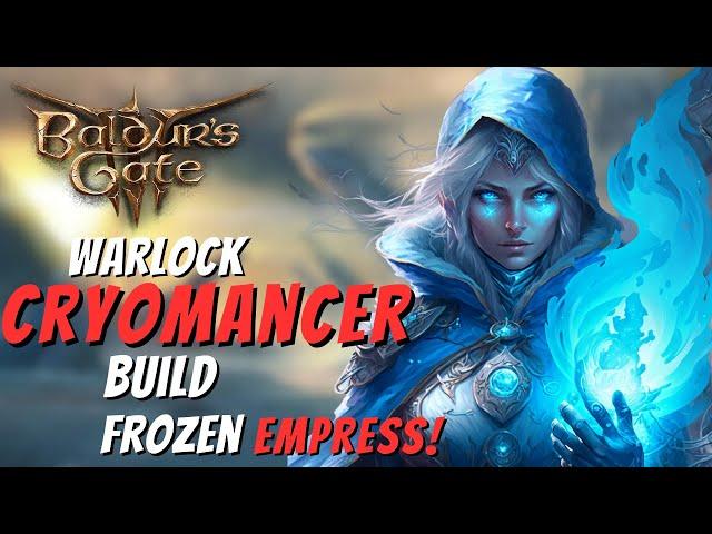 Baldur's Gate 3- BEST FROST/ICE Warlock Build, 100+ AOE control & damage!, Solo & Honour READY- BG3