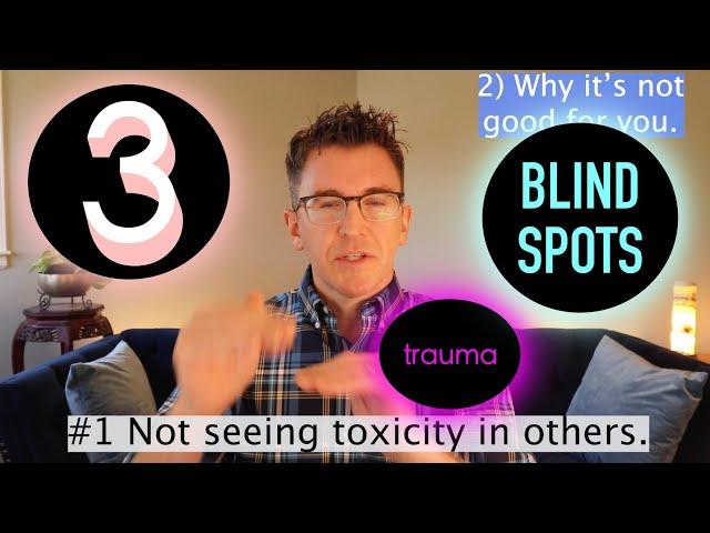 3 Relationship Blind Spots - Childhood Trauma