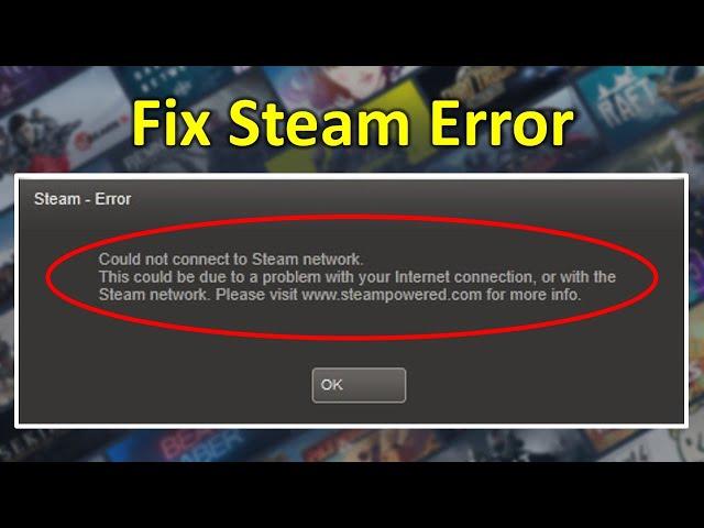 How to Fix Could Not Connect to Steam Network Error