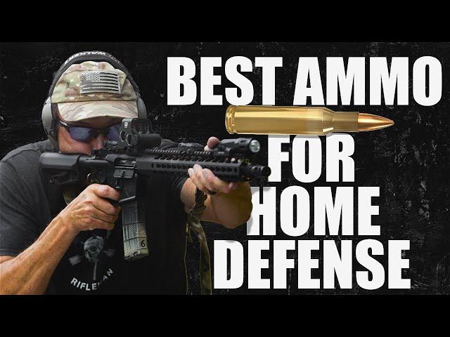 BEST AMMO FOR HOME DEFENSE | Tactical Rifleman