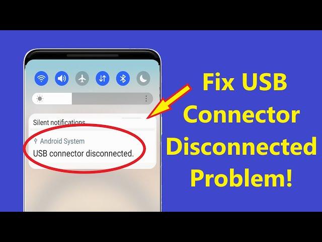 How to Fix Samsung USB connector Connected Disconnected problem!! - Howtosolveit