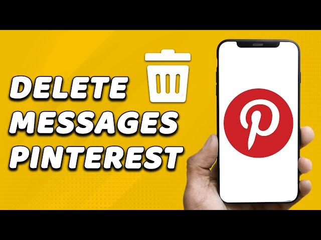 How To Delete Messages On Pinterest (EASY!)