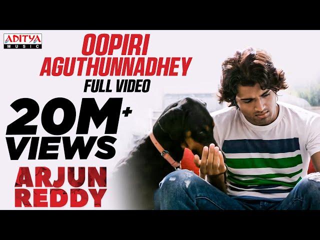 Oopiri Aguthunnadhey Video Song | Arjun Reddy Songs | Vijay Deverakonda | Shalini | Telugu Sad Songs