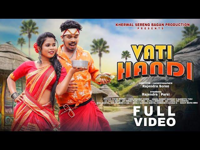 VATI HANDI || FULL VIDEO II NEW SANTHALI VIDEO 2024  || RAJENDRA SOREN & PARSI MANDI ||