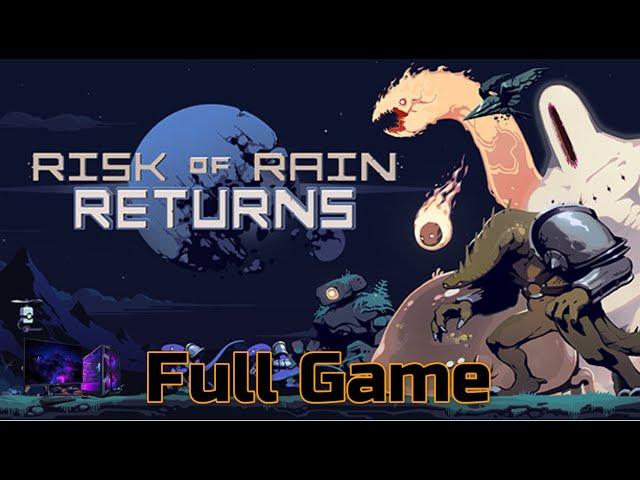 Risk of Rain Returns   | Longplay Walkthrough Gameplay  | No Commentary | Full Game (PC)